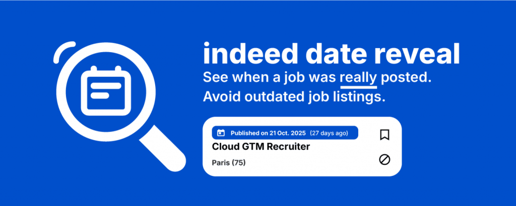 Indeed Date Reveal - See when a job was really job and avoid outdated jobs listings